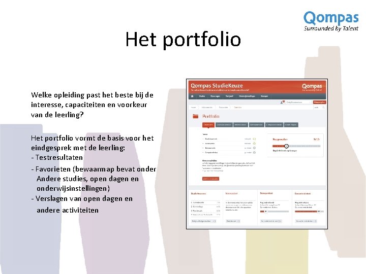 Het portfolio Welke opleiding past het beste bij de interesse, capaciteiten en voorkeur van