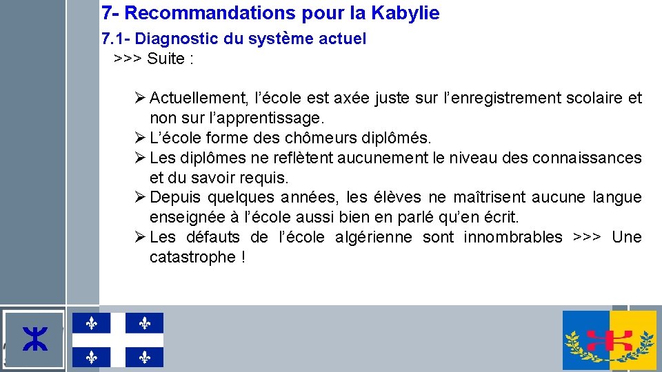7 - Recommandations pour la Kabylie 7. 1 - Diagnostic du système actuel >>>