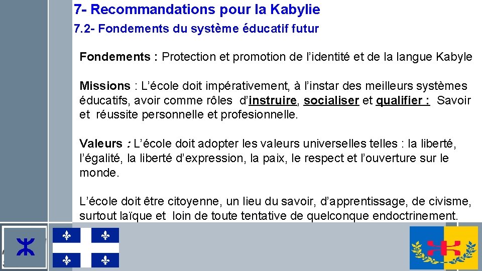 7 - Recommandations pour la Kabylie 7. 2 - Fondements du système éducatif futur