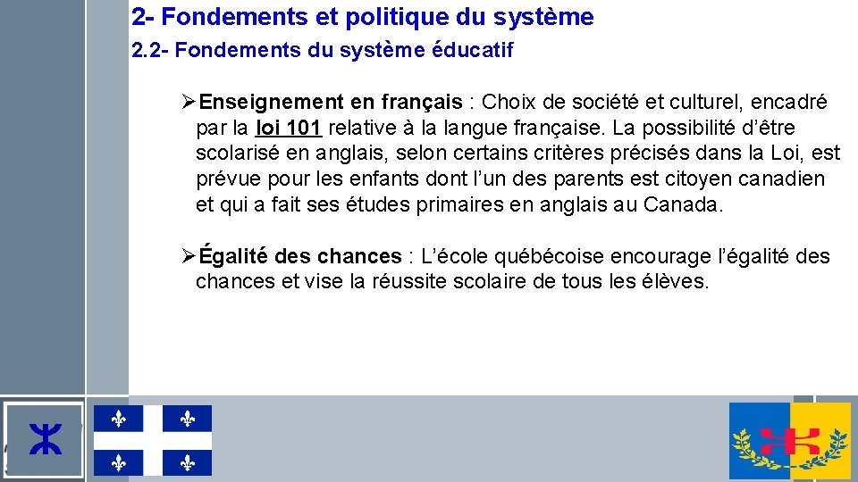 2 - Fondements et politique du système 2. 2 - Fondements du système éducatif