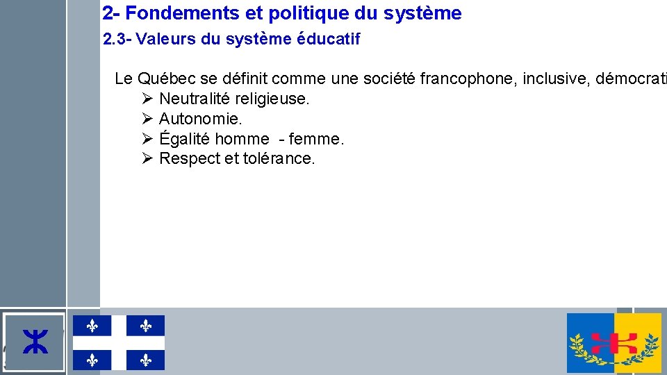 2 - Fondements et politique du système 2. 3 - Valeurs du système éducatif