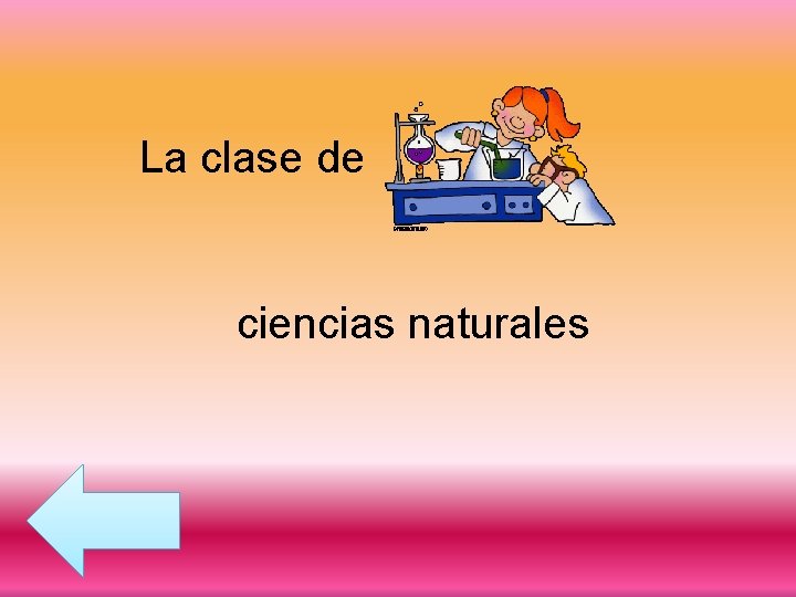 La clase de ciencias naturales 