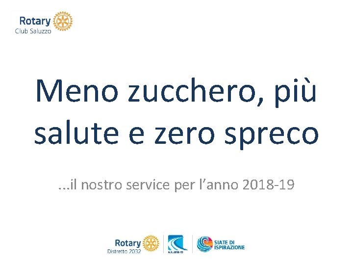 Meno zucchero, più salute e zero spreco. . . il nostro service per l’anno