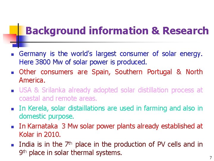 Background information & Research n n n Germany is the world’s largest consumer of