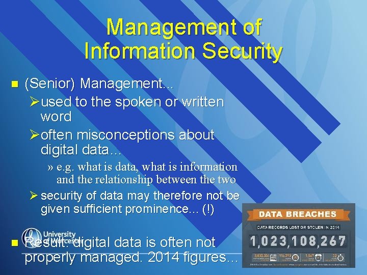 Management of Information Security n (Senior) Management. . . Øused to the spoken or
