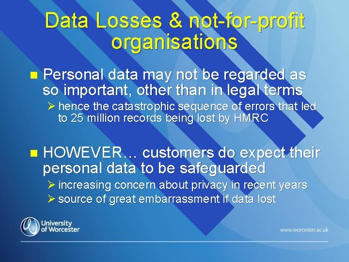 Data Losses & not-for-profit organisations n Personal data may not be regarded as so