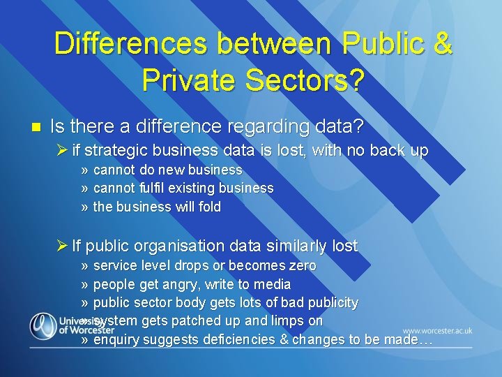 Differences between Public & Private Sectors? n Is there a difference regarding data? Ø