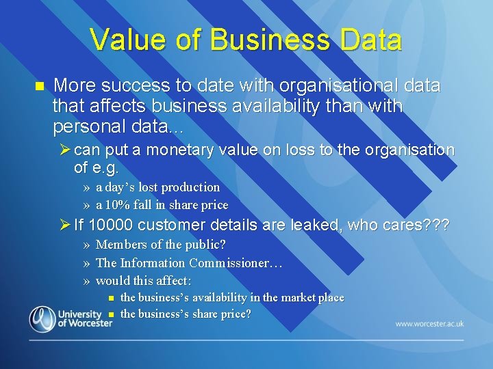 Value of Business Data n More success to date with organisational data that affects