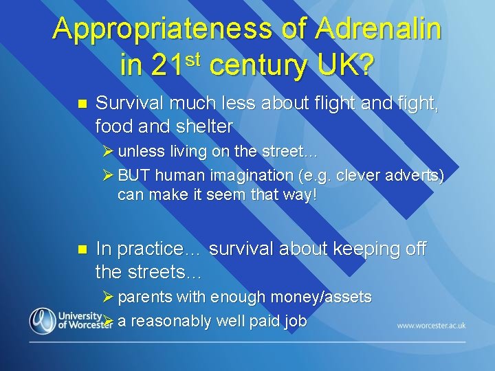 Appropriateness of Adrenalin st in 21 century UK? n Survival much less about flight