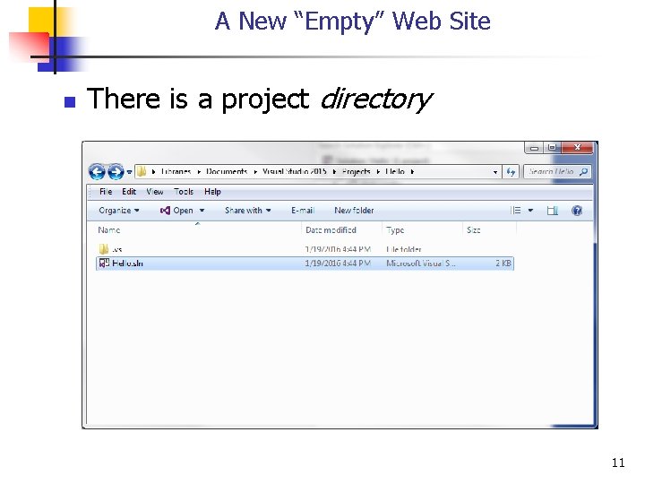 A New “Empty” Web Site n There is a project directory 11 