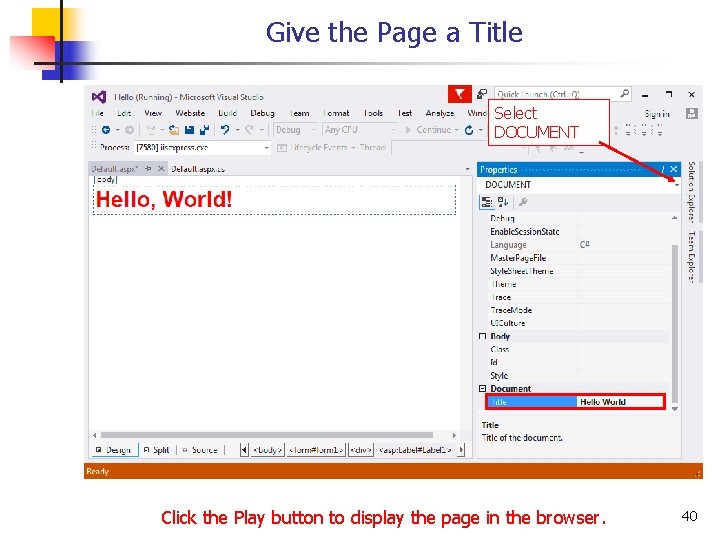 Give the Page a Title Select DOCUMENT Click the Play button to display the