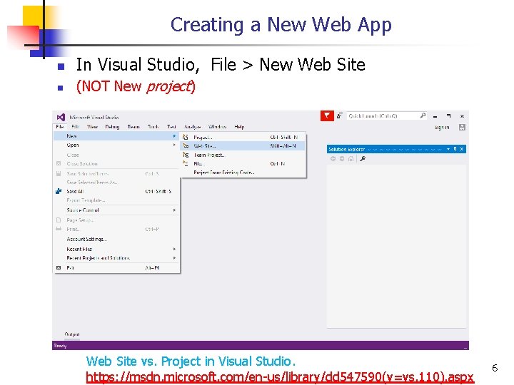 Creating a New Web App n In Visual Studio, File > New Web Site