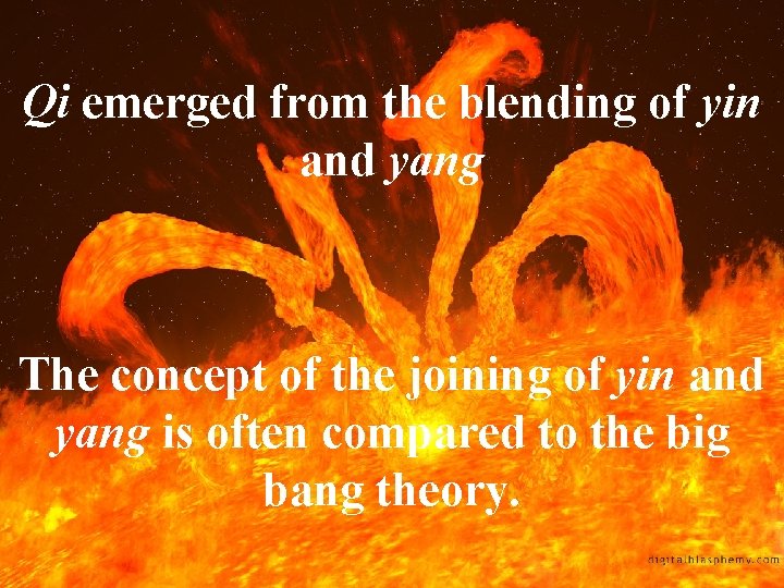Qi emerged from the blending of yin and yang The concept of the joining