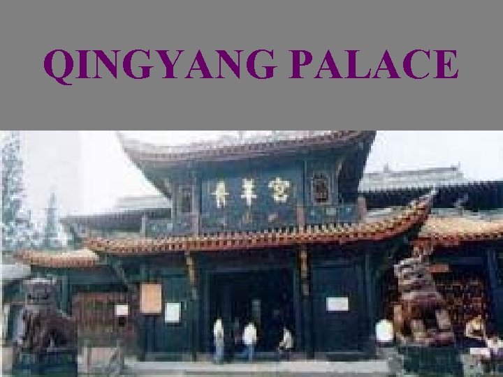 QINGYANG PALACE 