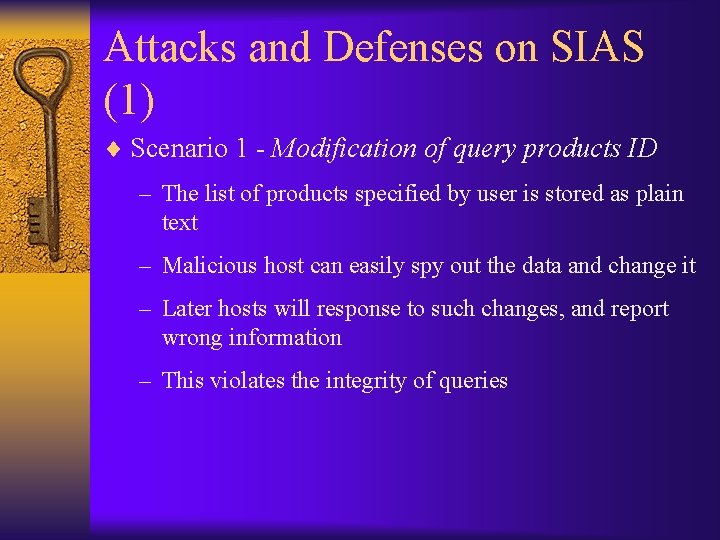 Attacks and Defenses on SIAS (1) ¨ Scenario 1 - Modification of query products