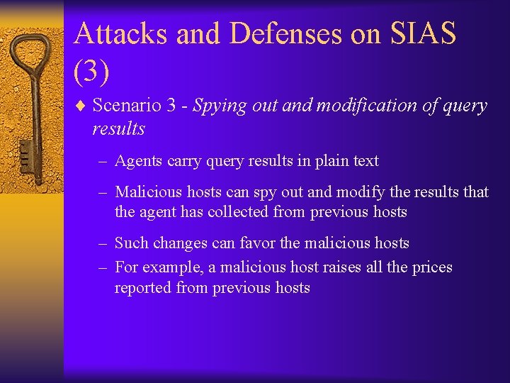 Attacks and Defenses on SIAS (3) ¨ Scenario 3 - Spying out and modification