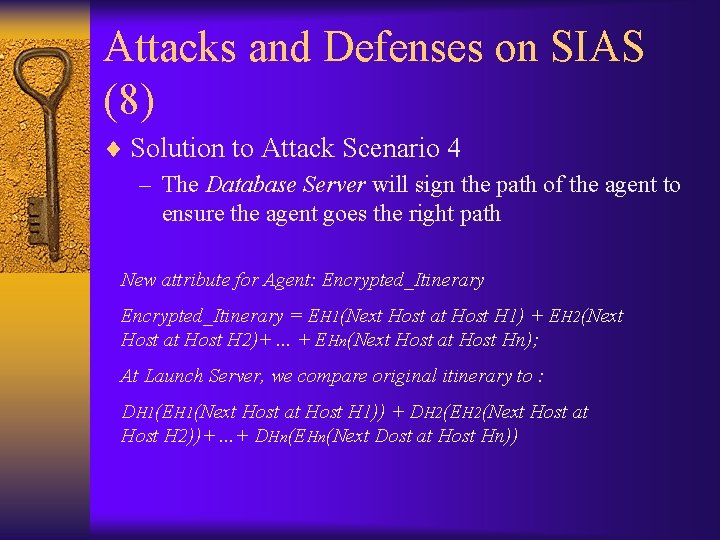 Attacks and Defenses on SIAS (8) ¨ Solution to Attack Scenario 4 – The