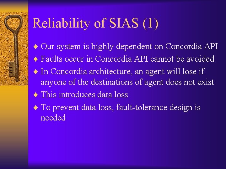 Reliability of SIAS (1) ¨ Our system is highly dependent on Concordia API ¨