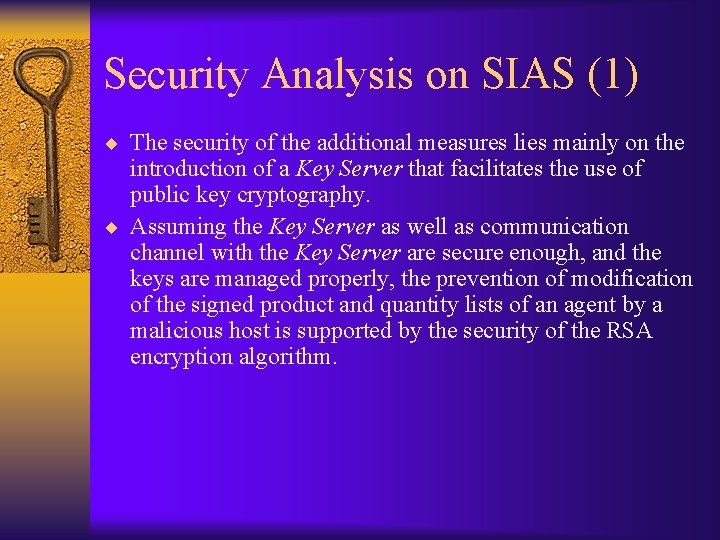 Security Analysis on SIAS (1) ¨ The security of the additional measures lies mainly