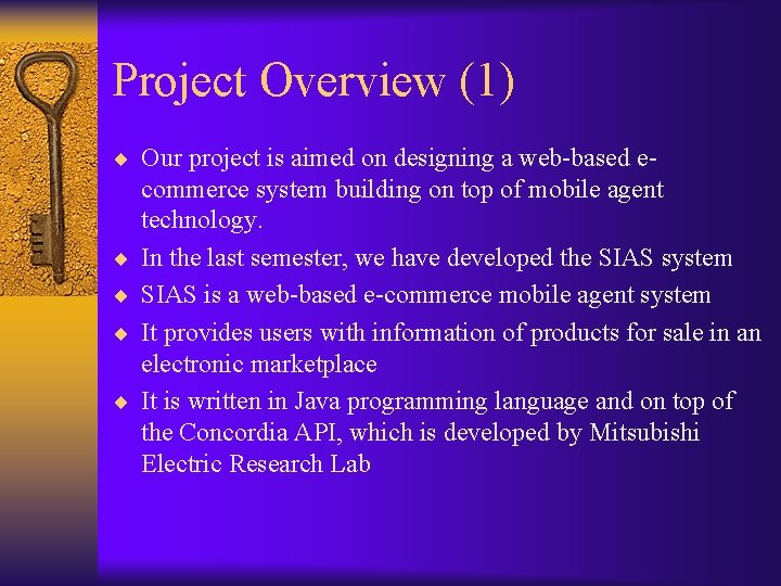 Project Overview (1) ¨ Our project is aimed on designing a web-based e- ¨
