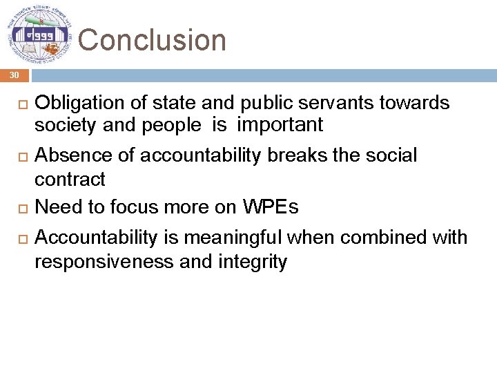Conclusion 30 Obligation of state and public servants towards society and people is important