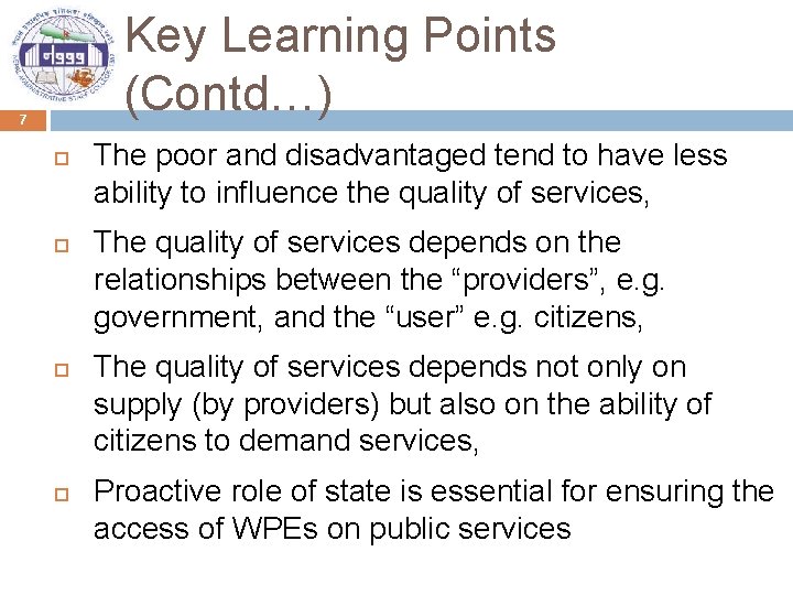 Key Learning Points (Contd…) 7 The poor and disadvantaged tend to have less ability