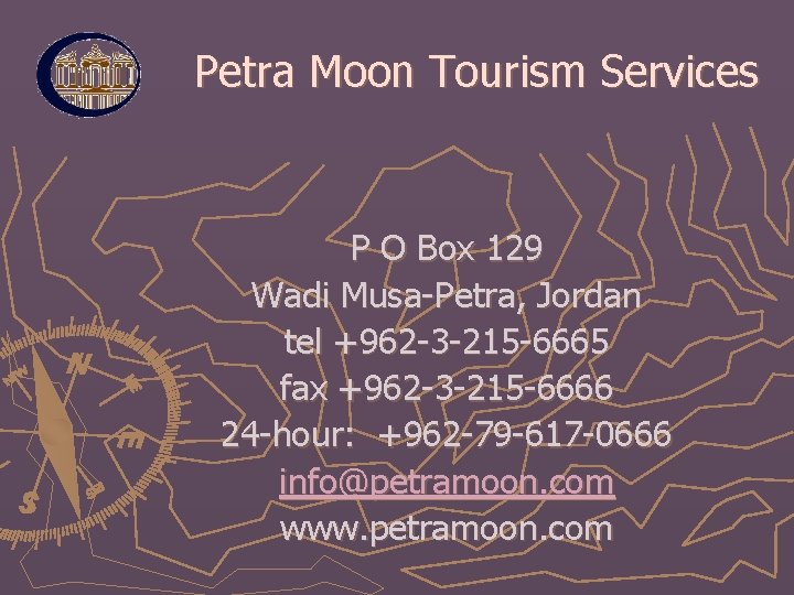 Petra Moon Tourism Services P O Box 129 Wadi Musa-Petra, Jordan tel +962 -3