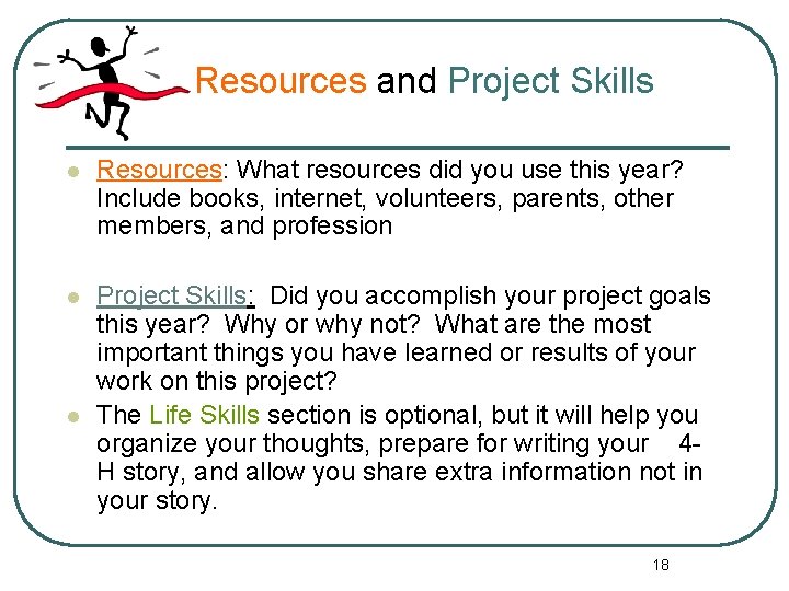 Resources and Project Skills l Resources: What resources did you use this year? Include