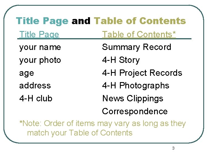 Title Page and Table of Contents Title Page your name your photo age address
