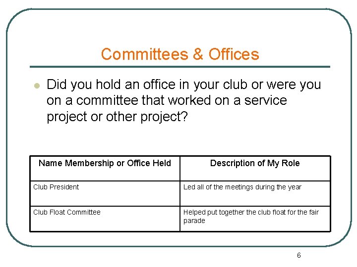 Committees & Offices l Did you hold an office in your club or were