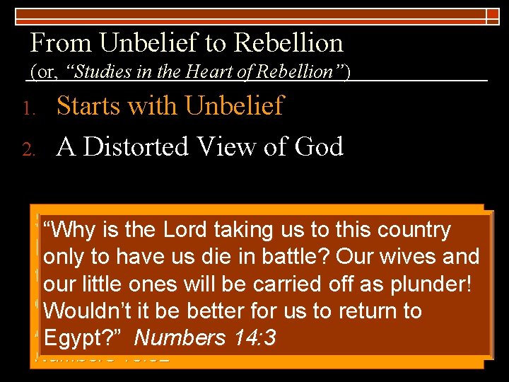 From Unbelief to Rebellion (or, “Studies in the Heart of Rebellion”) 1. 2. Starts