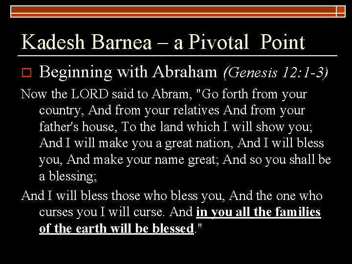 Kadesh Barnea – a Pivotal Point o Beginning with Abraham (Genesis 12: 1 -3)
