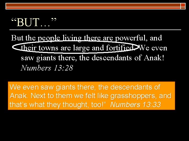 “BUT…” But the people living there are powerful, and their towns are large and