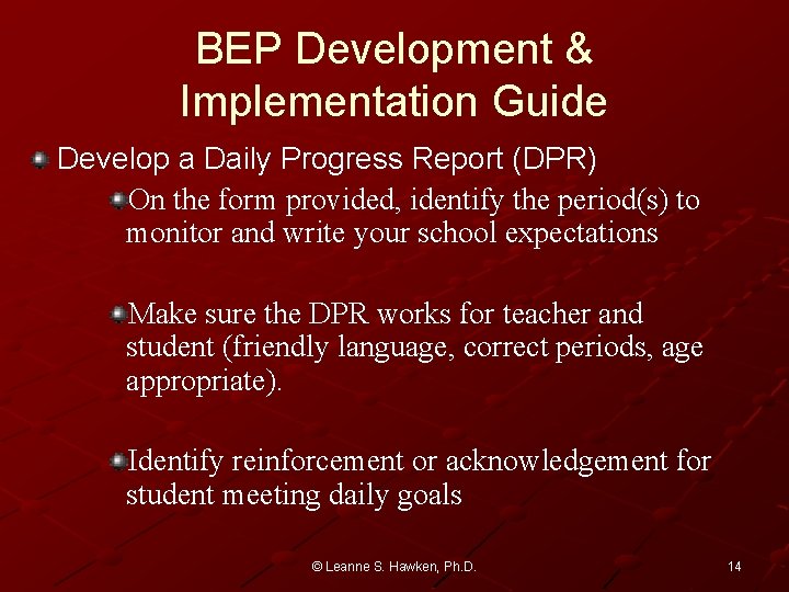 BEP Development & Implementation Guide Develop a Daily Progress Report (DPR) On the form