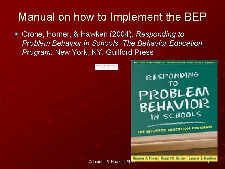 Manual on how to Implement the BEP Crone, Horner, & Hawken (2004). Responding to