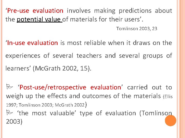 ‘Pre-use evaluation involves making predictions about the potential value of materials for their users’.