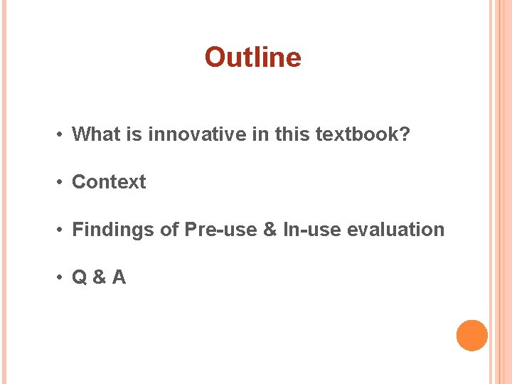 Outline • What is innovative in this textbook? • Context • Findings of Pre-use