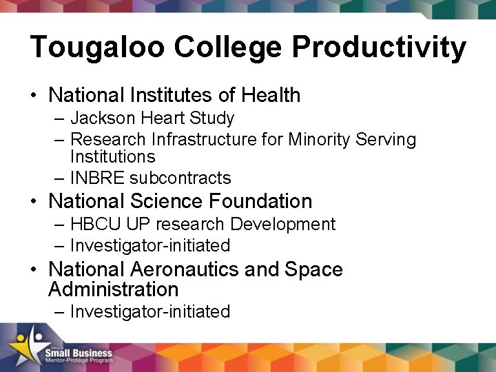 Tougaloo College Productivity • National Institutes of Health – Jackson Heart Study – Research