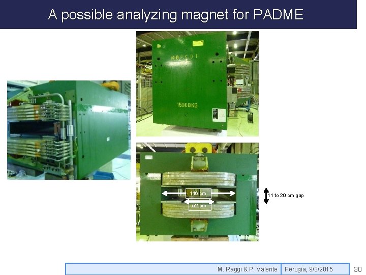 A possible analyzing magnet for PADME 116 cm 11 to 20 cm gap 52