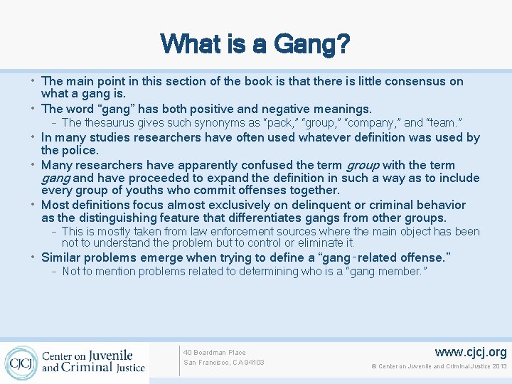 What is a Gang? • The main point in this section of the book