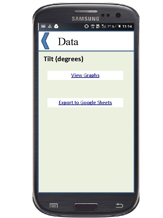 Data Tilt (degrees) View Graphs Export to Google Sheets 