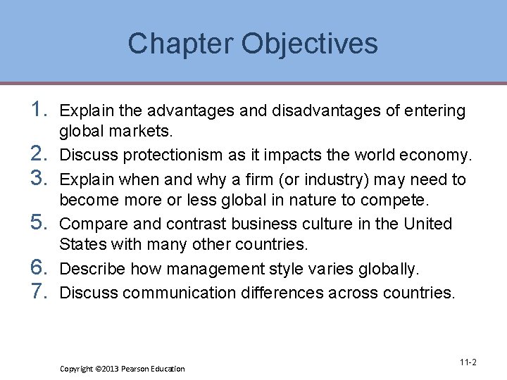 Chapter Objectives 1. 2. 3. 5. 6. 7. Explain the advantages and disadvantages of