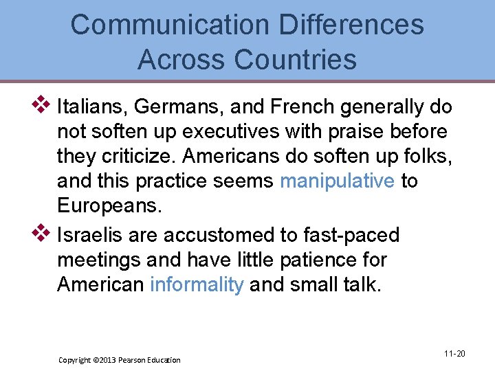 Communication Differences Across Countries v Italians, Germans, and French generally do not soften up