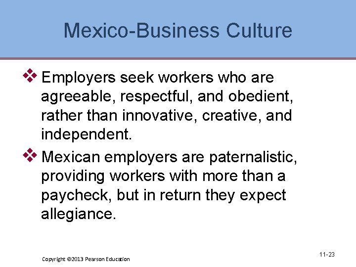 Mexico-Business Culture v Employers seek workers who are agreeable, respectful, and obedient, rather than