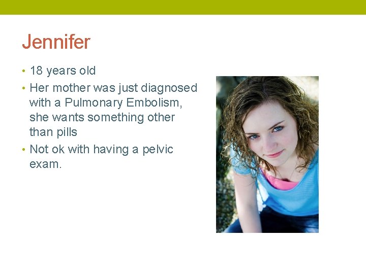 Jennifer • 18 years old • Her mother was just diagnosed with a Pulmonary