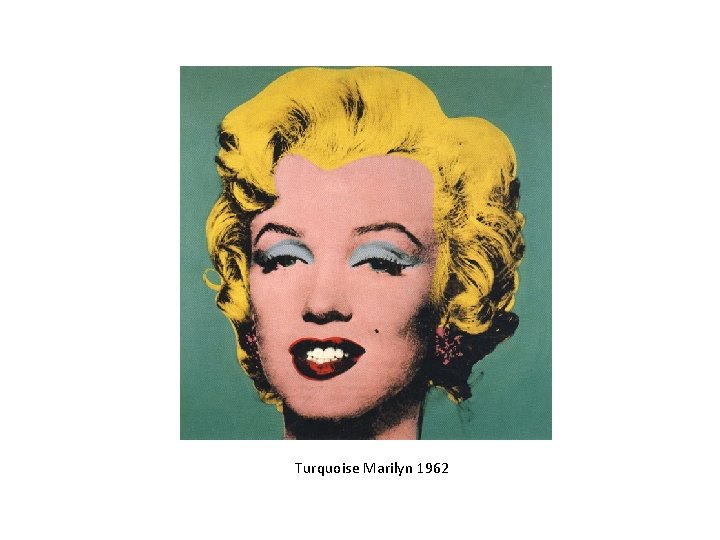 Turquoise Marilyn 1962 
