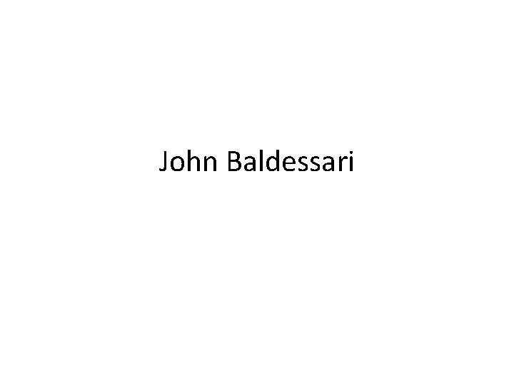 John Baldessari 