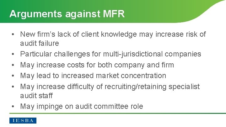 Arguments against MFR • New firm’s lack of client knowledge may increase risk of