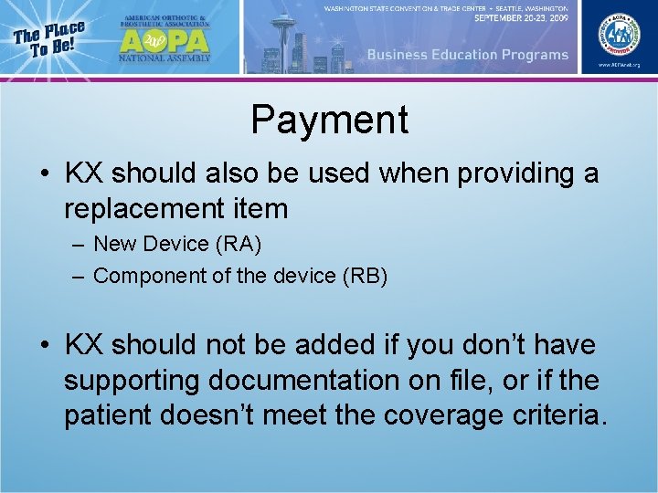 Payment • KX should also be used when providing a replacement item – New