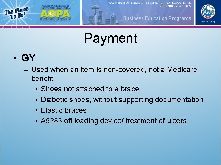 Payment • GY – Used when an item is non-covered, not a Medicare benefit